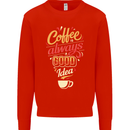 Coffee Is Always a Good Idea Funny Mens Sweatshirt Jumper Bright Red