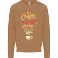 Coffee Is Always a Good Idea Funny Mens Sweatshirt Jumper Caramel Latte