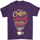 Coffee Is Always a Good Idea Funny Mens T-Shirt Cotton Gildan Purple