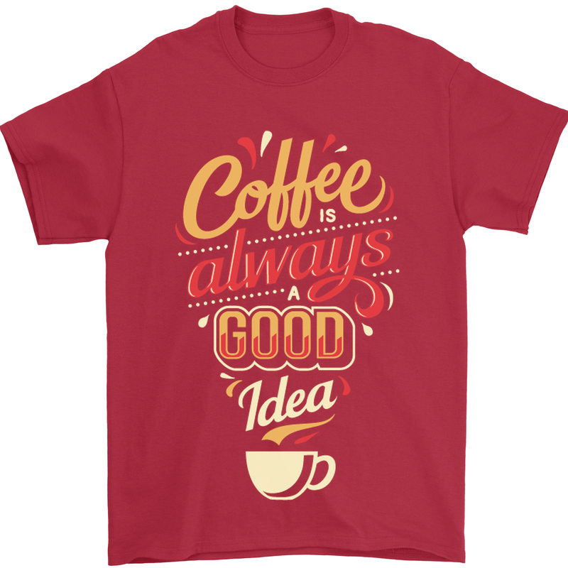 Coffee Is Always a Good Idea Funny Mens T-Shirt Cotton Gildan Red