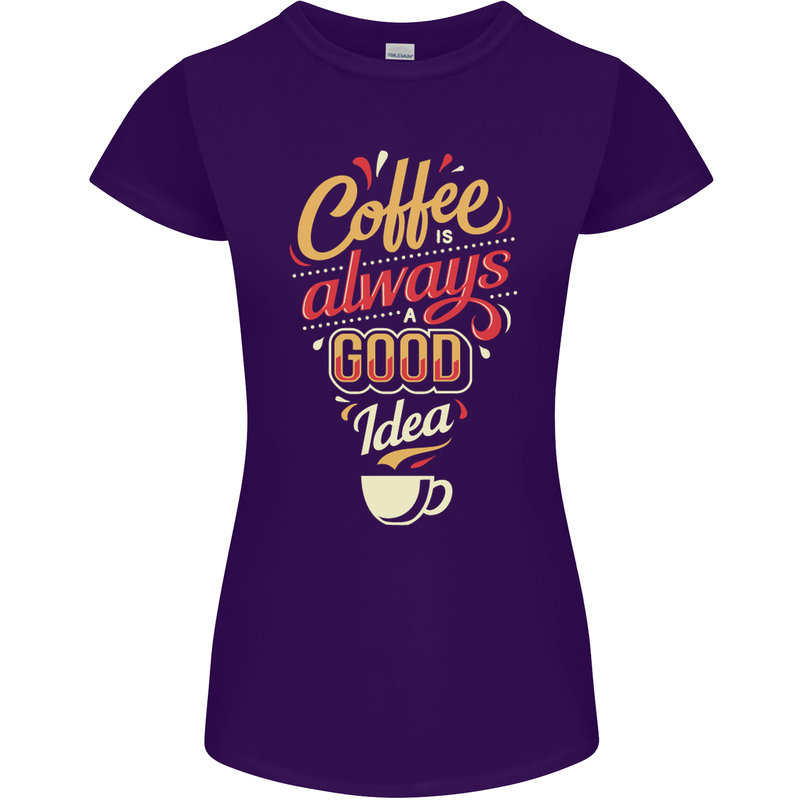 Coffee Is Always a Good Idea Funny Womens Petite Cut T-Shirt Purple