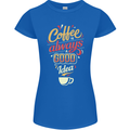 Coffee Is Always a Good Idea Funny Womens Petite Cut T-Shirt Royal Blue