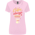 Coffee Is Always a Good Idea Funny Womens Wider Cut T-Shirt Light Pink
