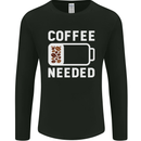 Coffee Needed Funny Addict Mens Long Sleeve T-Shirt Black