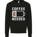 Coffee Needed Funny Addict Mens Sweatshirt Jumper Black