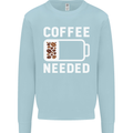 Coffee Needed Funny Addict Mens Sweatshirt Jumper Light Blue