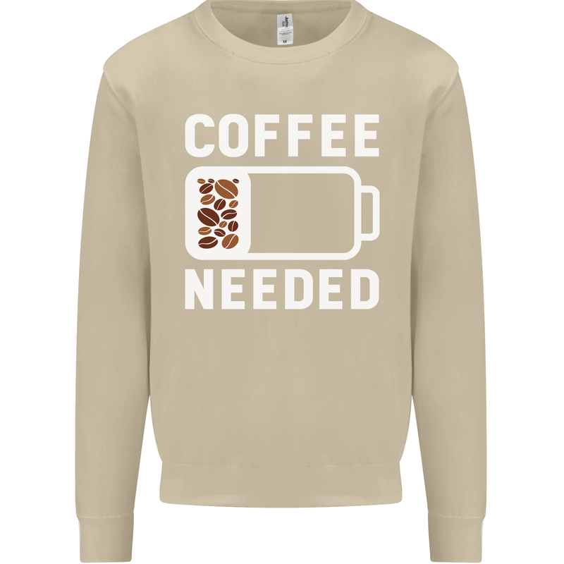 Coffee Needed Funny Addict Mens Sweatshirt Jumper Sand