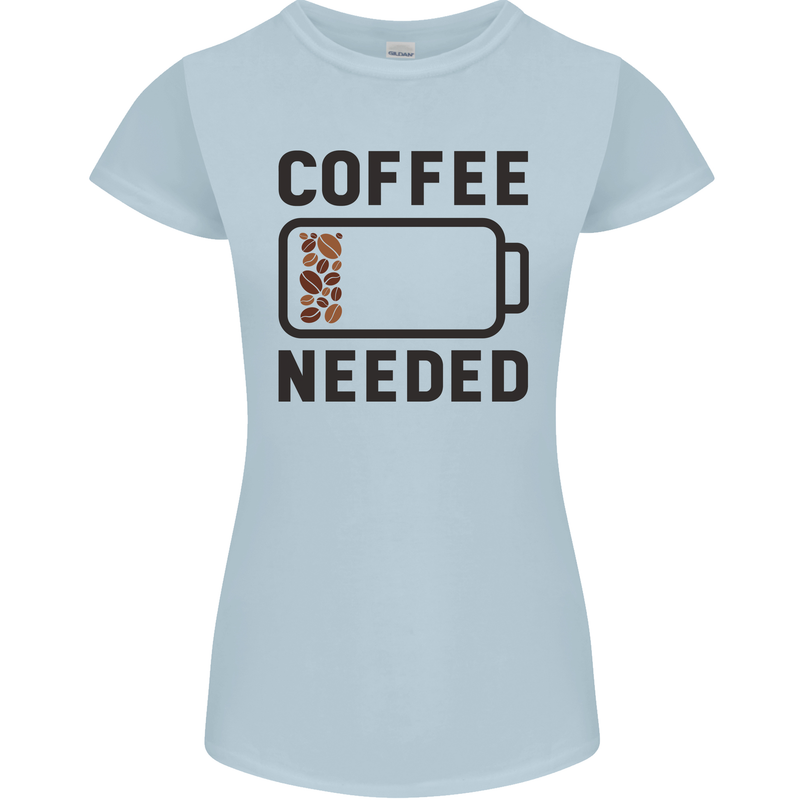 Coffee Needed Funny Addict Womens Petite Cut T-Shirt Light Blue