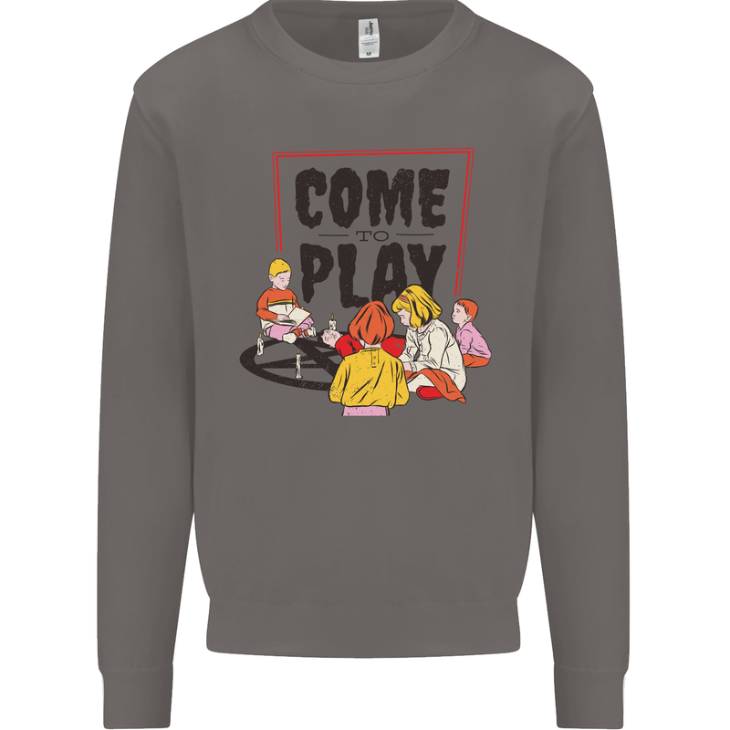 Come to Play Lets Summon Demons Ouija Board Mens Sweatshirt Jumper Charcoal