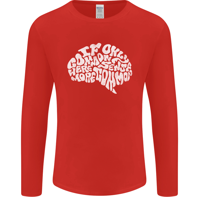 Common Sense Brain Funny Sarcasm Slogan Mens Long Sleeve T-Shirt Red