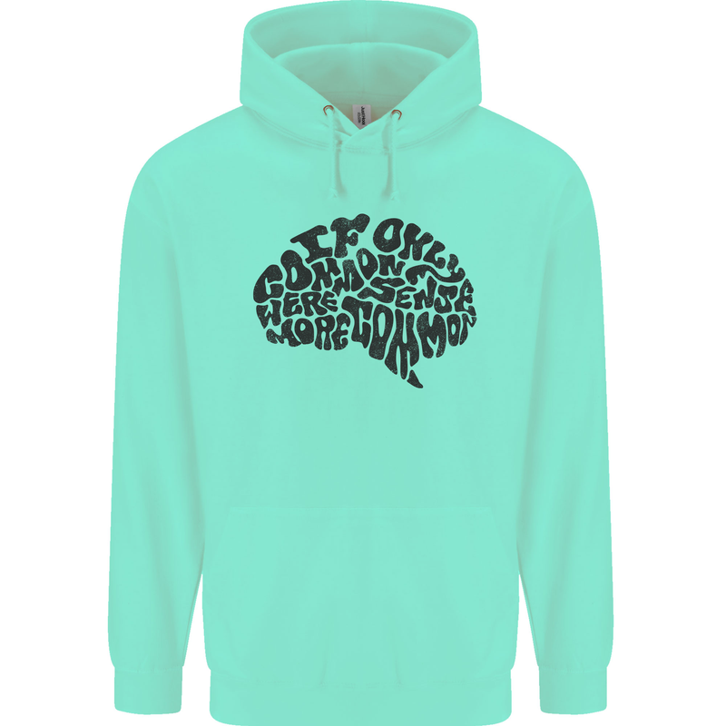 Common Sense Funny Sarcasm Brain Slogan Childrens Kids Hoodie Peppermint