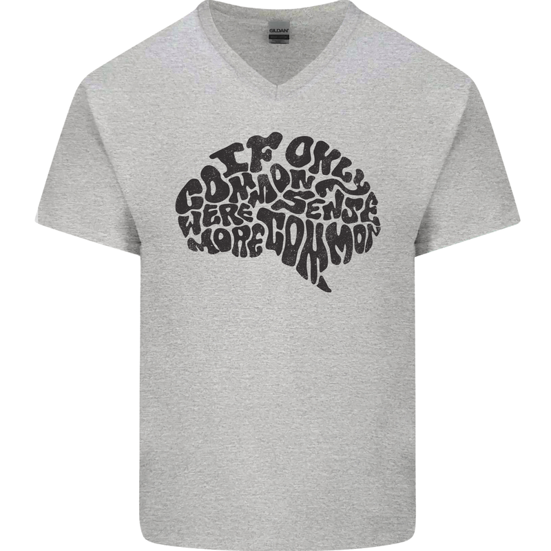Common Sense Funny Sarcasm Brain Slogan Mens V-Neck Cotton T-Shirt Sports Grey