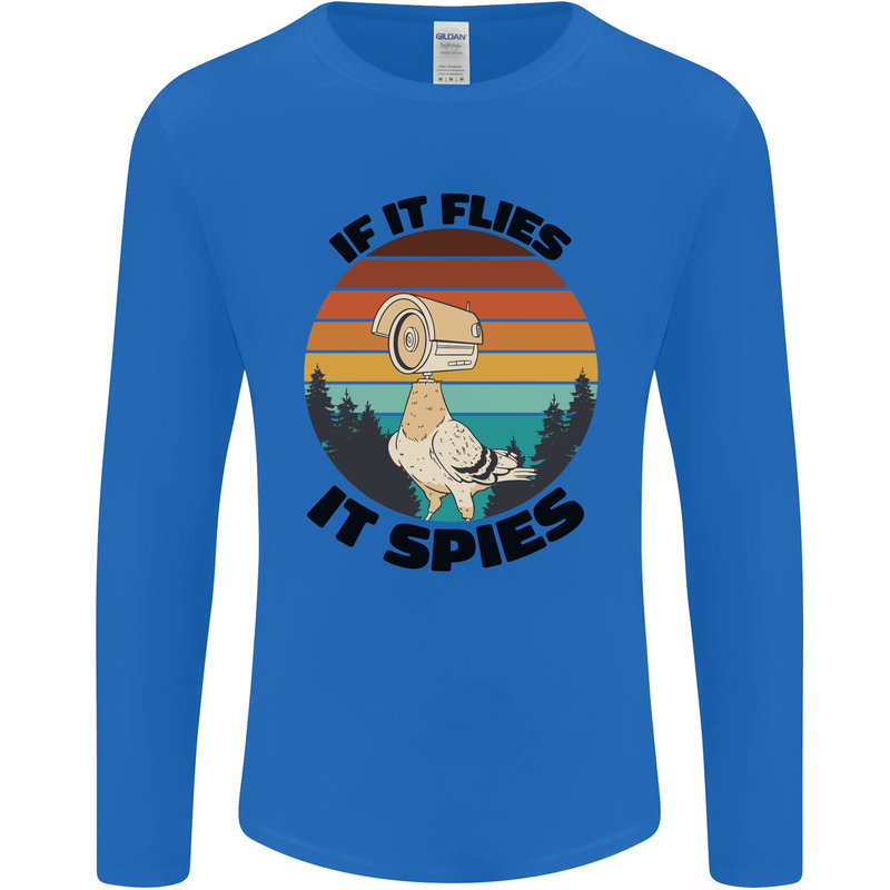 Conspiracy Theory If Flies it Spies Birds Funny Mens Long Sleeve T-Shirt Royal Blue