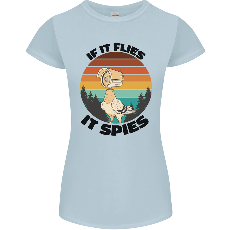 Conspiracy Theory If Flies it Spies Birds Funny Womens Petite Cut T-Shirt Light Blue
