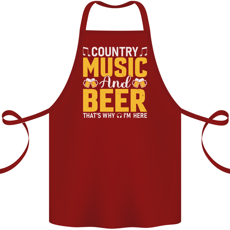 Country Music & Beer Thats Why Im Here Cotton Apron 100% Organic Maroon