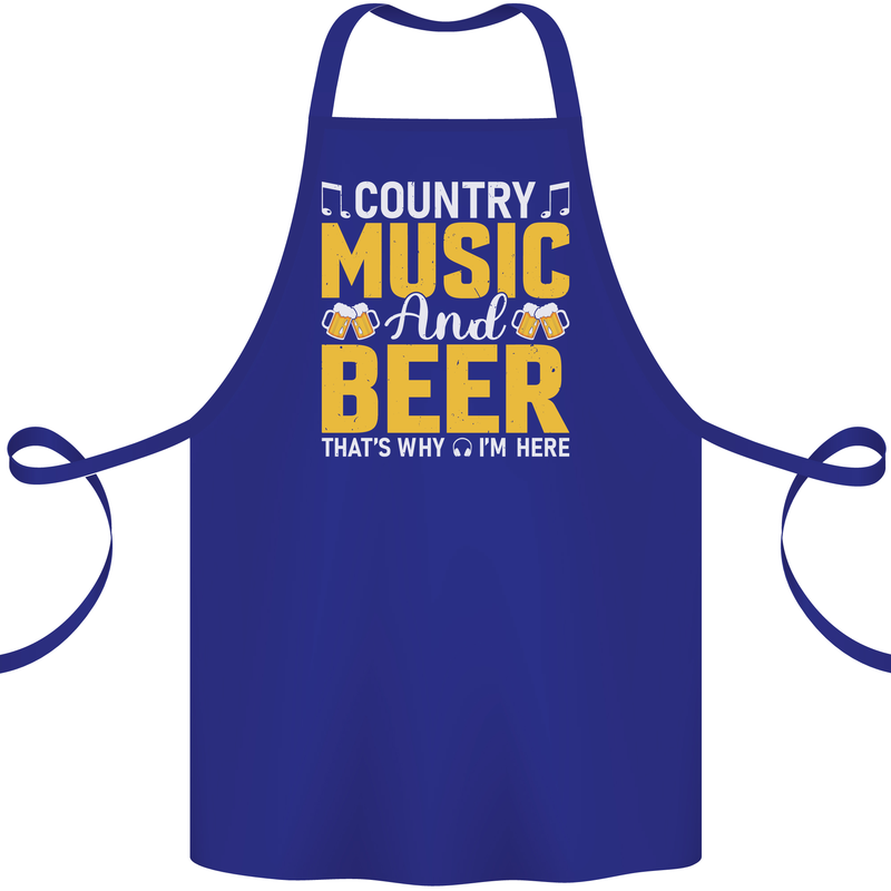 Country Music & Beer Thats Why Im Here Cotton Apron 100% Organic Royal Blue