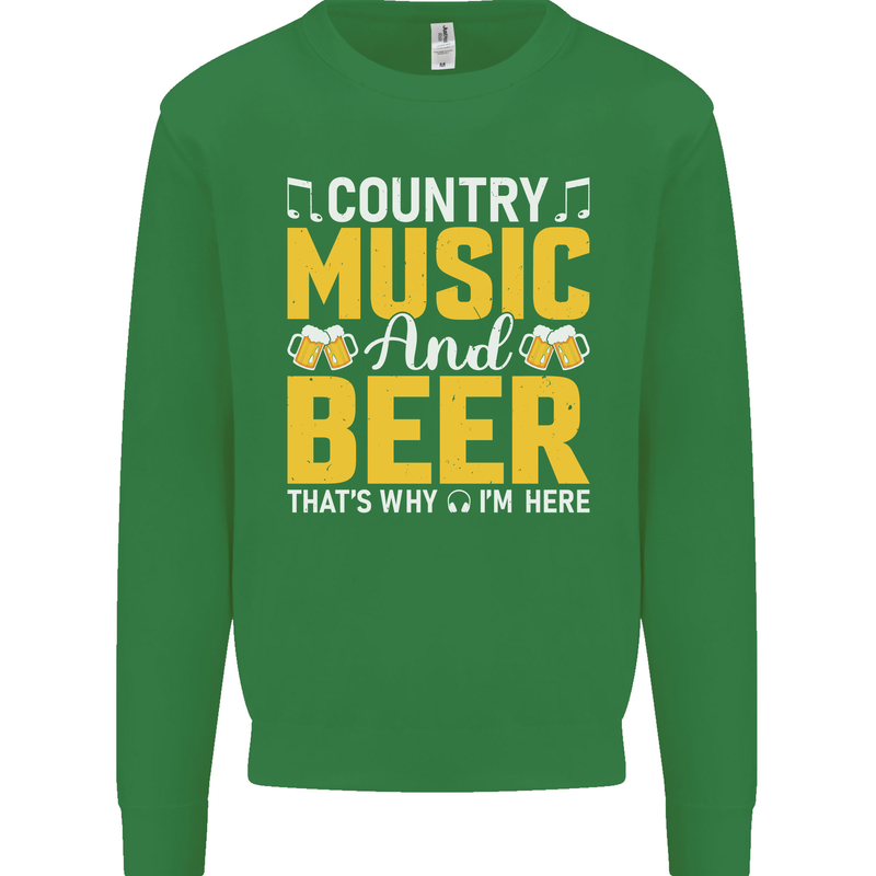 Country Music & Beer Thats Why Im Here Kids Sweatshirt Jumper Irish Green