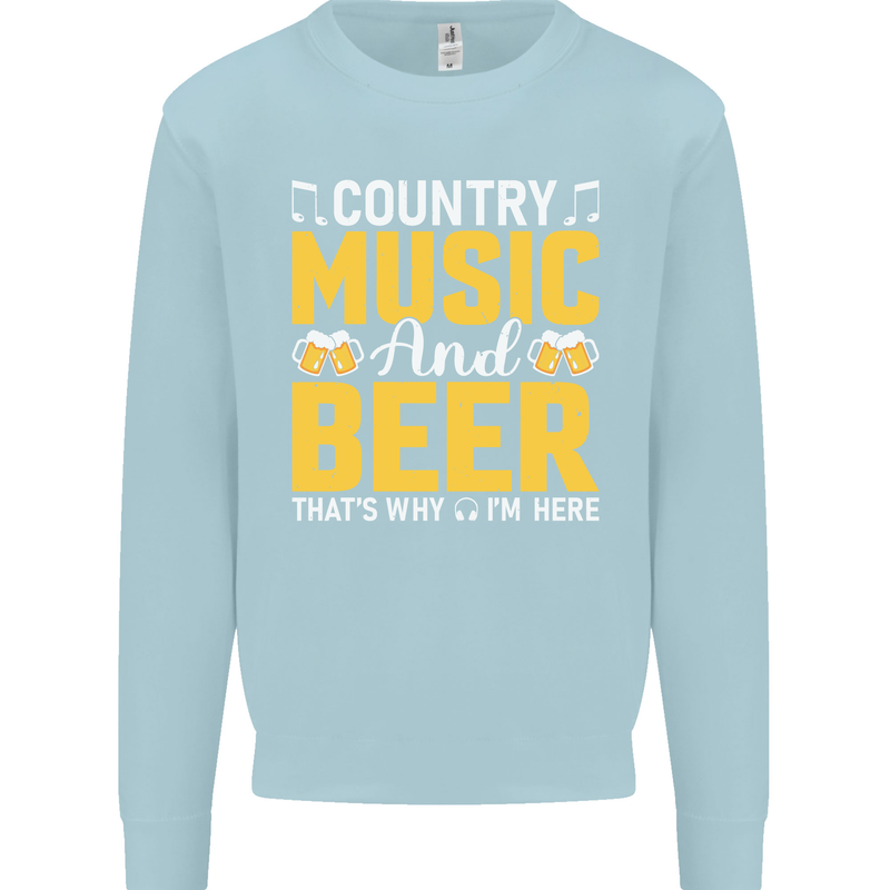 Country Music & Beer Thats Why Im Here Kids Sweatshirt Jumper Light Blue