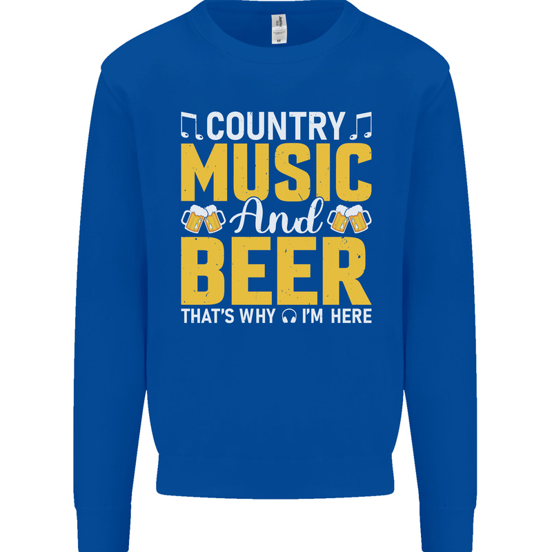 Country Music & Beer Thats Why Im Here Kids Sweatshirt Jumper Royal Blue