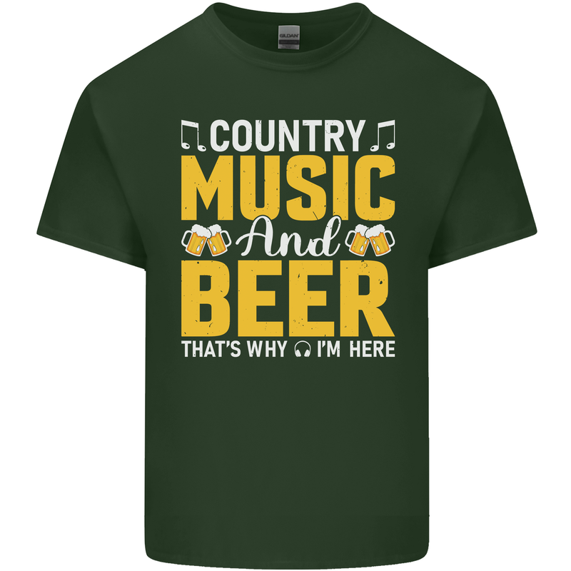 Country Music & Beer Thats Why Im Here Mens Cotton T-Shirt Tee Top Forest Green