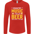 Country Music & Beer Thats Why Im Here Mens Long Sleeve T-Shirt Red