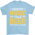 Country Music & Beer Thats Why Im Here Mens T-Shirt 100% Cotton Light Blue