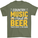 Country Music & Beer Thats Why Im Here Mens T-Shirt 100% Cotton Military Green