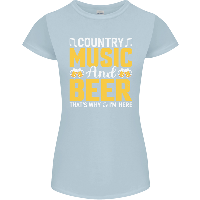 Country Music & Beer Thats Why Im Here Womens Petite Cut T-Shirt Light Blue
