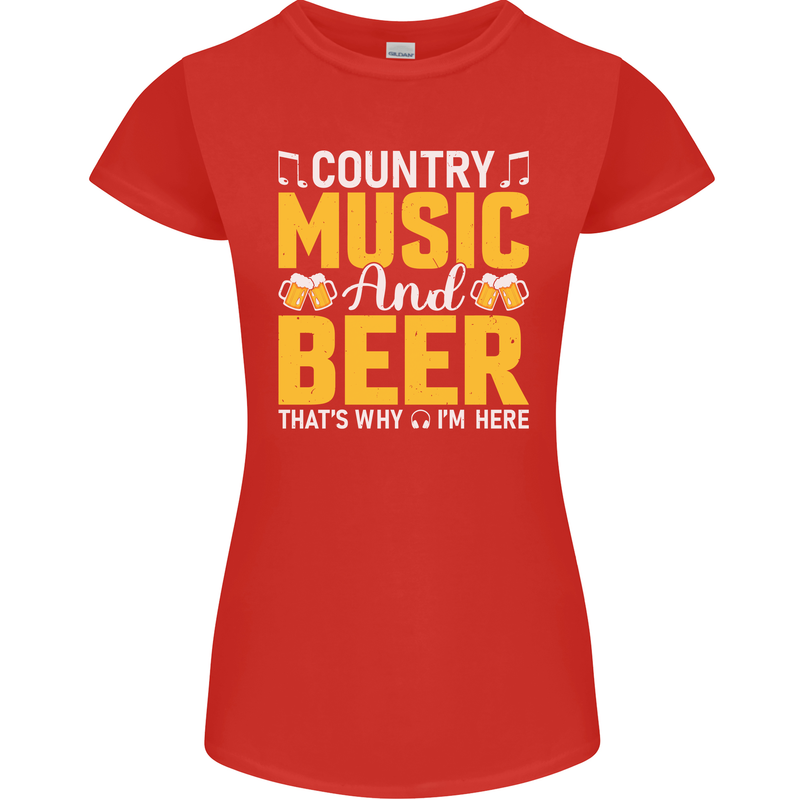 Country Music & Beer Thats Why Im Here Womens Petite Cut T-Shirt Red