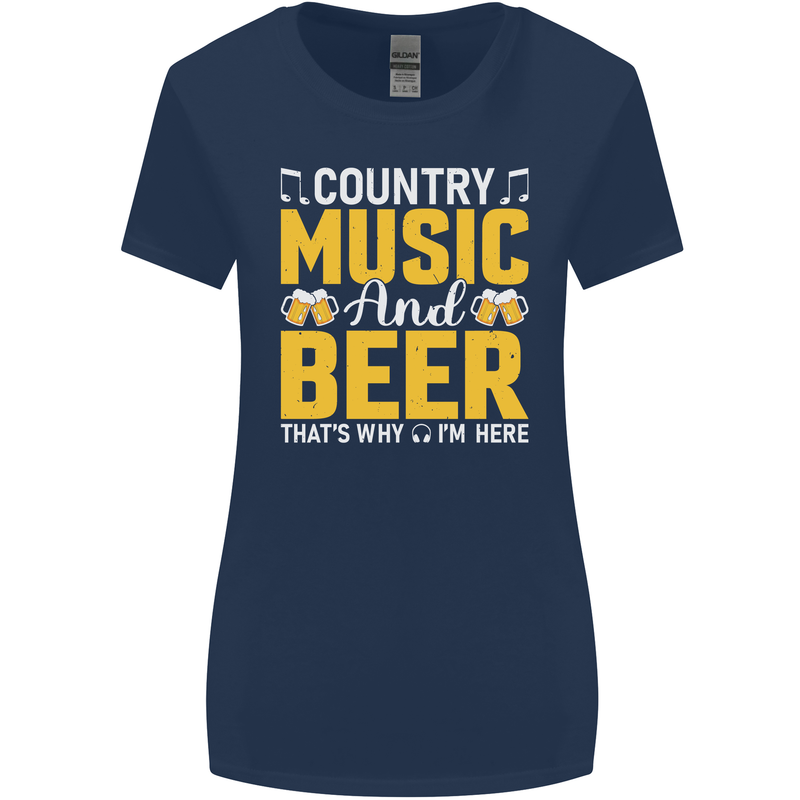 Country Music & Beer Thats Why Im Here Womens Wider Cut T-Shirt Navy Blue