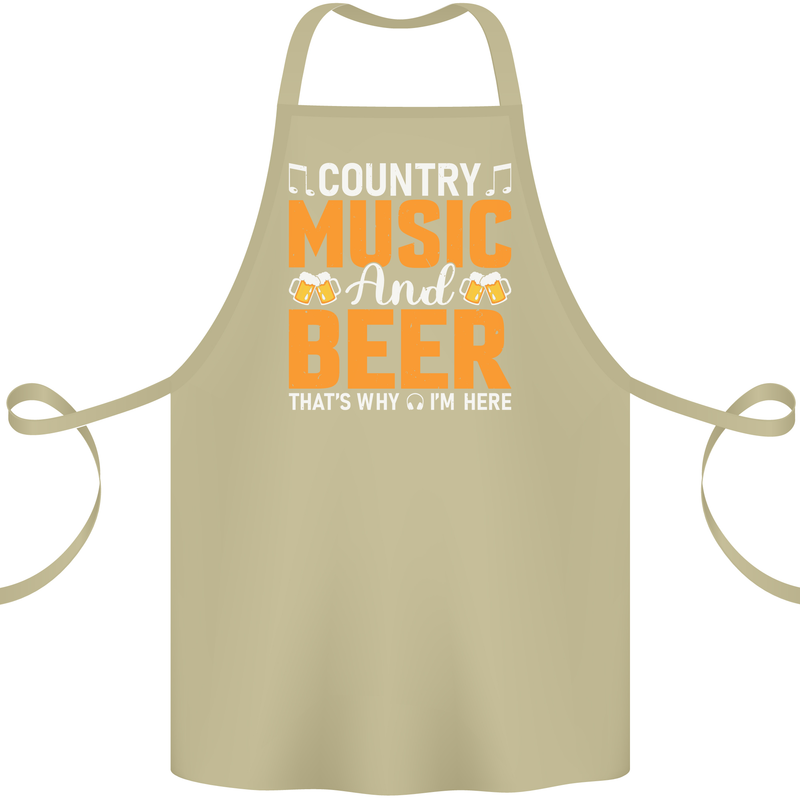 Country Music and Beer Thats Why Im Here Cotton Apron 100% Organic Khaki