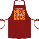 Country Music and Beer Thats Why Im Here Cotton Apron 100% Organic Maroon