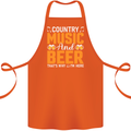 Country Music and Beer Thats Why Im Here Cotton Apron 100% Organic Orange