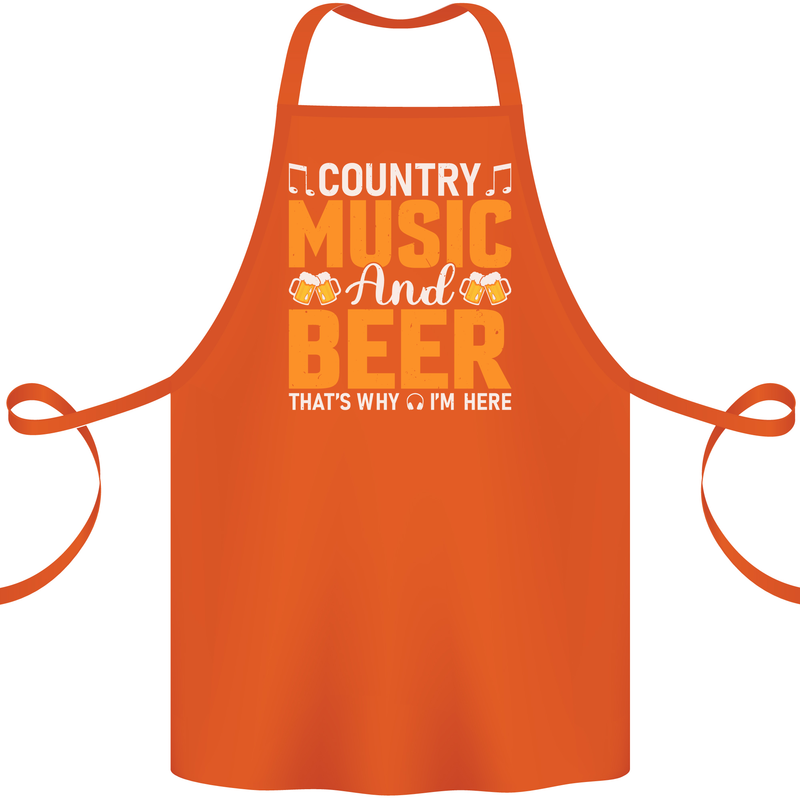 Country Music and Beer Thats Why Im Here Cotton Apron 100% Organic Orange