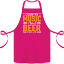 Country Music and Beer Thats Why Im Here Cotton Apron 100% Organic Pink