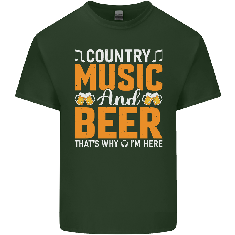 Country Music and Beer Thats Why Im Here Mens Cotton T-Shirt Tee Top Forest Green