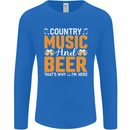 Country Music and Beer Thats Why Im Here Mens Long Sleeve T-Shirt Royal Blue