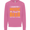 Country Music and Beer Thats Why Im Here Mens Sweatshirt Jumper Azalea