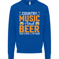 Country Music and Beer Thats Why Im Here Mens Sweatshirt Jumper Royal Blue