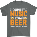 Country Music and Beer Thats Why Im Here Mens T-Shirt 100% Cotton Charcoal