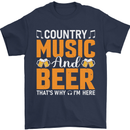 Country Music and Beer Thats Why Im Here Mens T-Shirt 100% Cotton Navy Blue