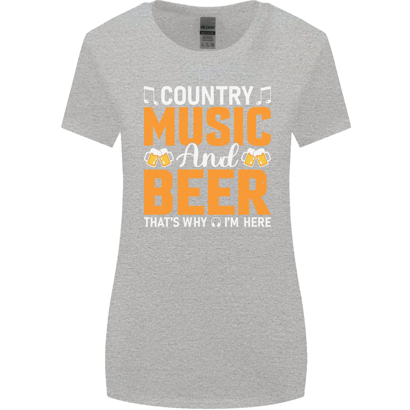 Country Music and Beer Thats Why Im Here Womens Wider Cut T-Shirt Sports Grey