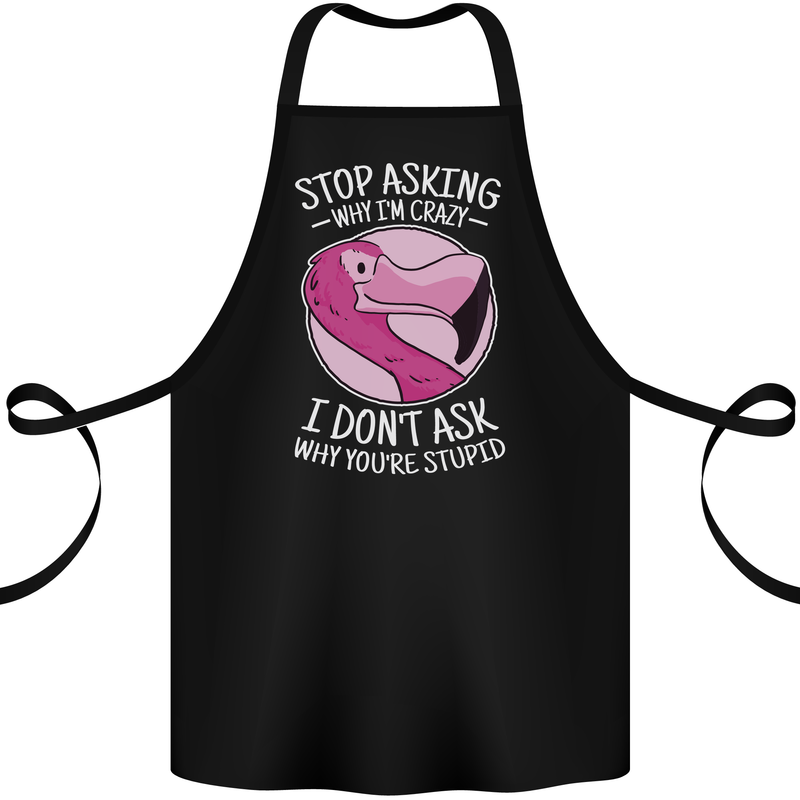 Crazy Stupid Funny Sarcastic Slogan Sarcasm Cotton Apron 100% Organic Black