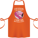 Crazy Stupid Funny Sarcastic Slogan Sarcasm Cotton Apron 100% Organic Orange