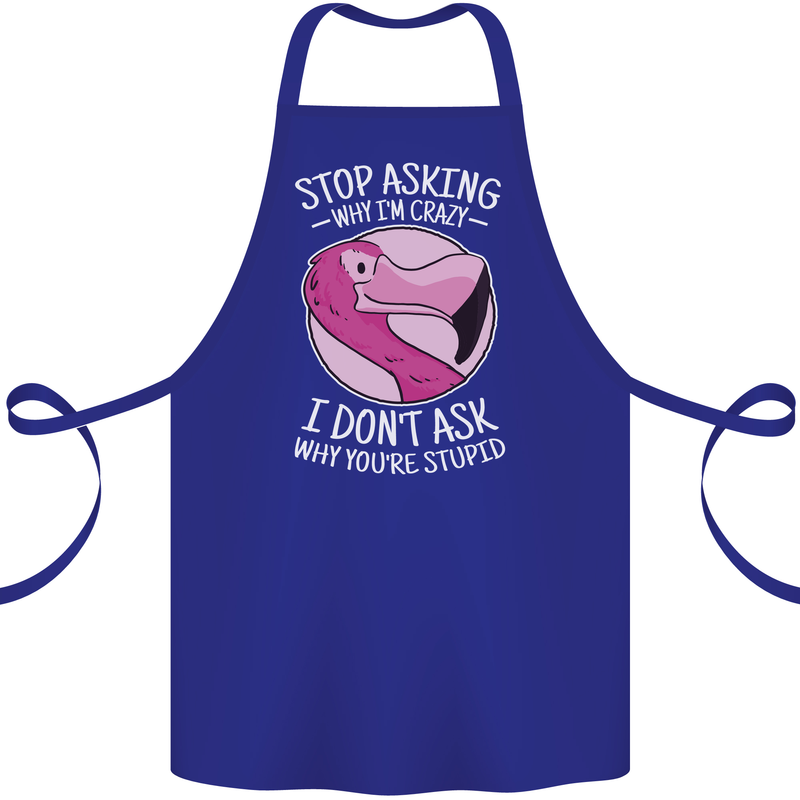 Crazy Stupid Funny Sarcastic Slogan Sarcasm Cotton Apron 100% Organic Royal Blue