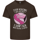 Crazy Stupid Funny Sarcastic Slogan Sarcasm Mens Cotton T-Shirt Tee Top Dark Chocolate