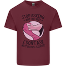 Crazy Stupid Funny Sarcastic Slogan Sarcasm Mens Cotton T-Shirt Tee Top Maroon