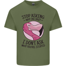 Crazy Stupid Funny Sarcastic Slogan Sarcasm Mens Cotton T-Shirt Tee Top Military Green