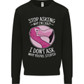 Crazy Stupid Funny Sarcastic Slogan Sarcasm Mens Sweatshirt Jumper Black