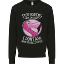 Crazy Stupid Funny Sarcastic Slogan Sarcasm Mens Sweatshirt Jumper Black